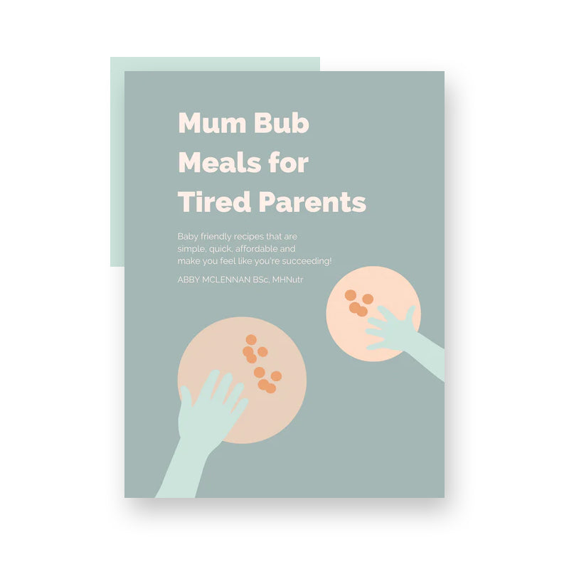 Mum Bub Meals for Tired Parents Ebook